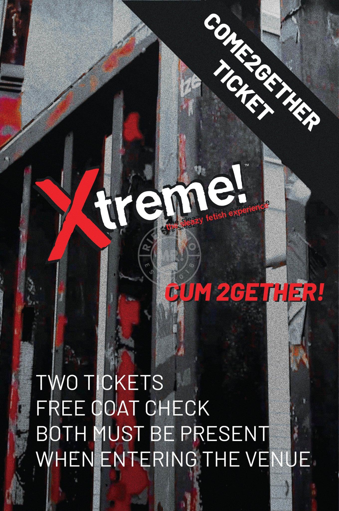 Xtreme! Come2Gether Ticket at MR. Riegillio